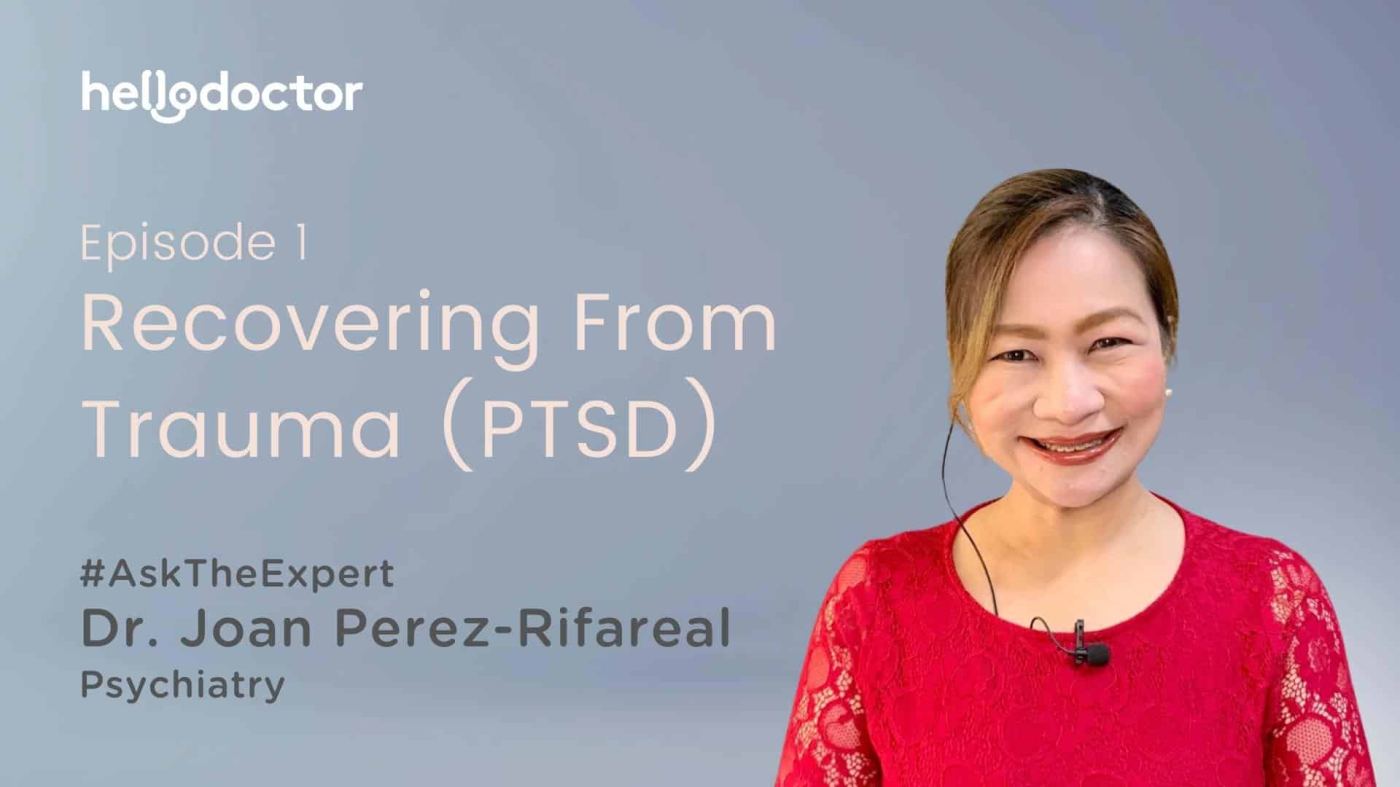 #AskTheExpert with Doc Joan Rifareal | Ep. 1: Recovering From Trauma (PTSD)